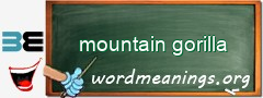 WordMeaning blackboard for mountain gorilla